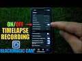 How to Turn ON or OFF Timelapse Recording on BlackMagic Camera Application IOS Mobile Phone