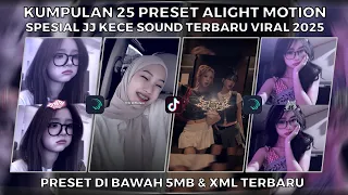 a collection of 25 special alight motion presets with the newest viral jj kece sound 2025 prese 