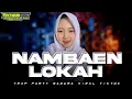 Download Lagu DJ NAMBAEN LOKAH MADURA || TRAP PARTY MIDLE KRUWEK HIDA || VIRAL TIKTOK