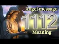 Download Lagu Angel Number 1112 Meaning and Message from Your Angel Today