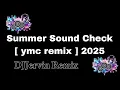 Download Lagu Summer Sound Check [ ymc remix ] DJ Jervin Remix 