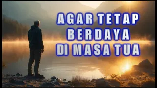 SUDAH HARUS DIRENCANAKAN SEJAK SEKARANG AGAR MASA TUA TETAP BERDAYA TETAP AKTUALISASI DIRI