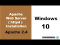 Apache 2 4 Web Server installation on Windows 10