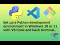 Set up python development environment in Windows with VS code and integrate bash terminal as default