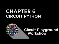 Circuit Playground Express Workshop - Chapter 6