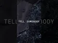 Lagu Tell Somebody. Out Now.