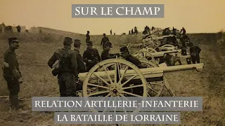Relation Artillerie-Infanterie : La Bataille de Lorraine (1914)