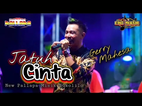 Download MP3 JATUH CINTA Gerry Mahesa NEW PALLAPA MISIK SUKOLILO