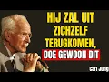 Lagu Schrijf hem niet eerst, blokkeer hem niet, doe gewoon dit en hij zal terugkomen | Carl Jung