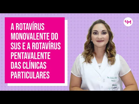 Download MP3 Rotavírus Monovalente do Sus e a Rotavírus Pentavalente das clínicas particulares.
