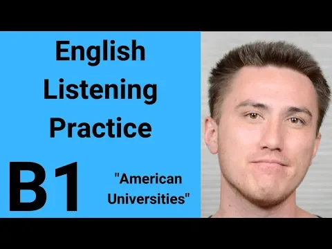 B1 English Listening Practice - American Universities
