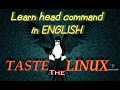 LINUX Commands Basic Linux Commands Linux Tutorials for Beginners - head command TASTETHELINUX