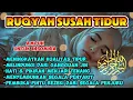 Download Lagu Ruqyah susah tidur {insomnia} Menyembuhkan segala penyakit,melindungi dari gangguan jin dan sihir