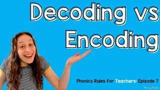 Decoding and Encoding What s the Difference 10 Strategies to Teach Students to Decode Encode