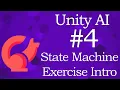 Unity AI State Machine Exercise Overview