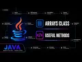 Arrays Utility Class - Useful Methods Java Mastery Series