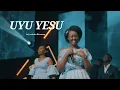 UYU YESU - PAPI CLEVER \u0026 DORCAS (Live-2025)