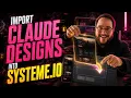 How to Import Claude Design Pages Into Systeme io