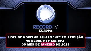 LISTAGEM | NOVELAS ATUAIS: JANEIRO 2021 | RECORD TV EUROPA