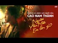 Download Lagu Album Người Yêu Mới Em Tên Gì - Những Ca Khúc Hay Nhất Của Cao Nam Thành
