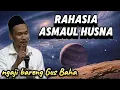 Download Lagu Gus Baha, Rahasia Asmaul Husna ll ngaji bareng Gus Baha