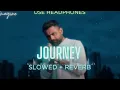 Journey (SLOWED + REVERB)_Amrit Maan_@amritmaanmusic