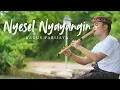 Nyesel Nyayangin - Bagus Parijata | Suling Bali Cover by Juni Ardika