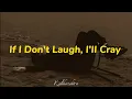 Download Lagu FRAWLEY - If I Don't laugh, I'II Cray | Lyrics