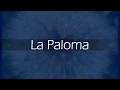 Download Lagu LA PALOMA - Letra