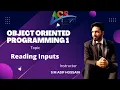 Reading Inputs Object Oriented Programming 1 S M Asif Hossain AIUB COURSE SOLUTION - ACS