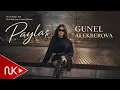 Gunel Alekberova - Paylas Yeni 2026