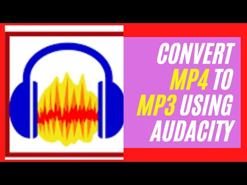 Download MP3 How to Easily Convert Mp4 to Mp3 Using Audacity-2021