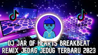 dj jar of hearts breakbeat remix full bass terbaru 2023