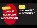 4 why java is platform independent what is compiler what is Byte code JVM introduction