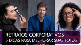 5 DICAS PARA MELHORAR SEUS RETRATOS CORPORATIVOS - VALE PARA PROFISSIONAIS E TAMBÉM PARA FOTOGRAFOS