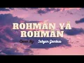 Download Lagu Sabyan Gambus - Rohman Ya Rohman (Indonesian) | Lyrics