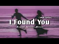 I Found You – Beautiful Emotional Love Songs Playlist (Lyrics Video)