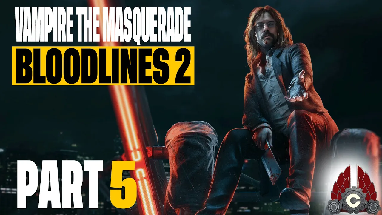 Vampire: the Masquerade Bloodlines 2 | Special Early Look | Part 5