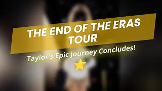 Taylor Swift s Eras Tour Finale