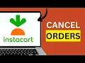 How to Cancel an Order on Instacart