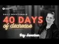 40 Days Of Decrease Day 17 - Apathy