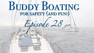 Buddy Boating 650nm: Finding Safety in Numbers (And it’s Fun too!) [Sailing Zatara Ep 28]