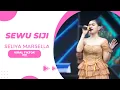 Download Lagu SEWU SIJI - SELIYA MARSELLA || THE GEN ZIE OF PANTURA SELIYA MARSELLA