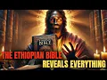The Ethiopian Bible Reveals The Authentic Legacy Of Jesus Of Nazareth — Now Uncovered