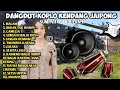Lagu DANGDUT KOPLO KENDANG JAIPONG FULL ALBUM TERKEREN 