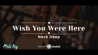 Download Wish You Were Here – Neck Deep (KARAOKE AKUSTIK - MALE KEY) MP3