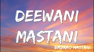 Deewani Mastani Bajirao Mastani Lyrics 