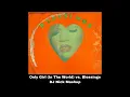 Download Lagu Rihanna, Calvin Harris - Only Girl In The World vs. Blessings (DJ Nick Mashup)
