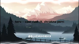 Download hero - cash cash ft. christina perri [Slowed + Reverb] | Bluemoonxx MP3
