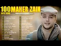 Lagu Maher Zein Full Album 2025 - Kumpulan Lagu Spesial Ramadhan -  أناشيد ماهر زين الهادئة